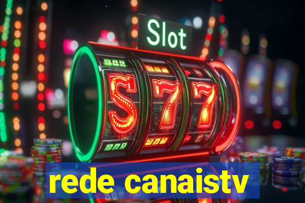 rede canaistv